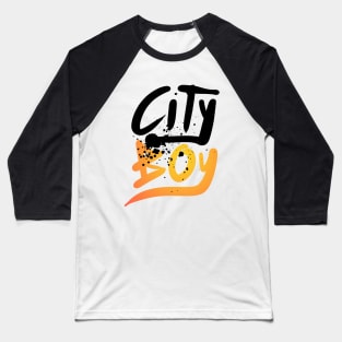 City boy ! city boy ! Only One Place Baseball T-Shirt